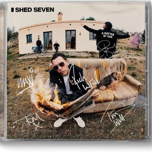 Shed Seven - A MATTER OF TIME (Amazon Exclusive Signed CD) UK Link