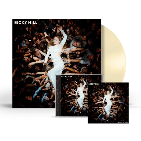 BECKY HILL - BELIEVE ME NOW? CD, BELIEVE ME NOW? VINYL + SIGNED ART CARD