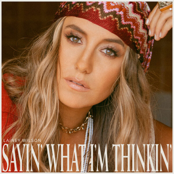 Lainey Wilson - Sayin' What I'm Thinkin' LP (Pearl Vinyl)